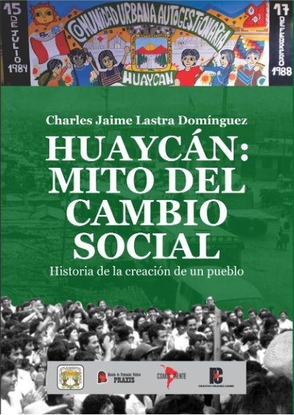 Book cover of "Huaycán: Mito del cambio social"